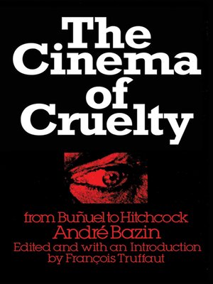cover image of The Cinema of Cruelty: From Buñuel to Hitchcock